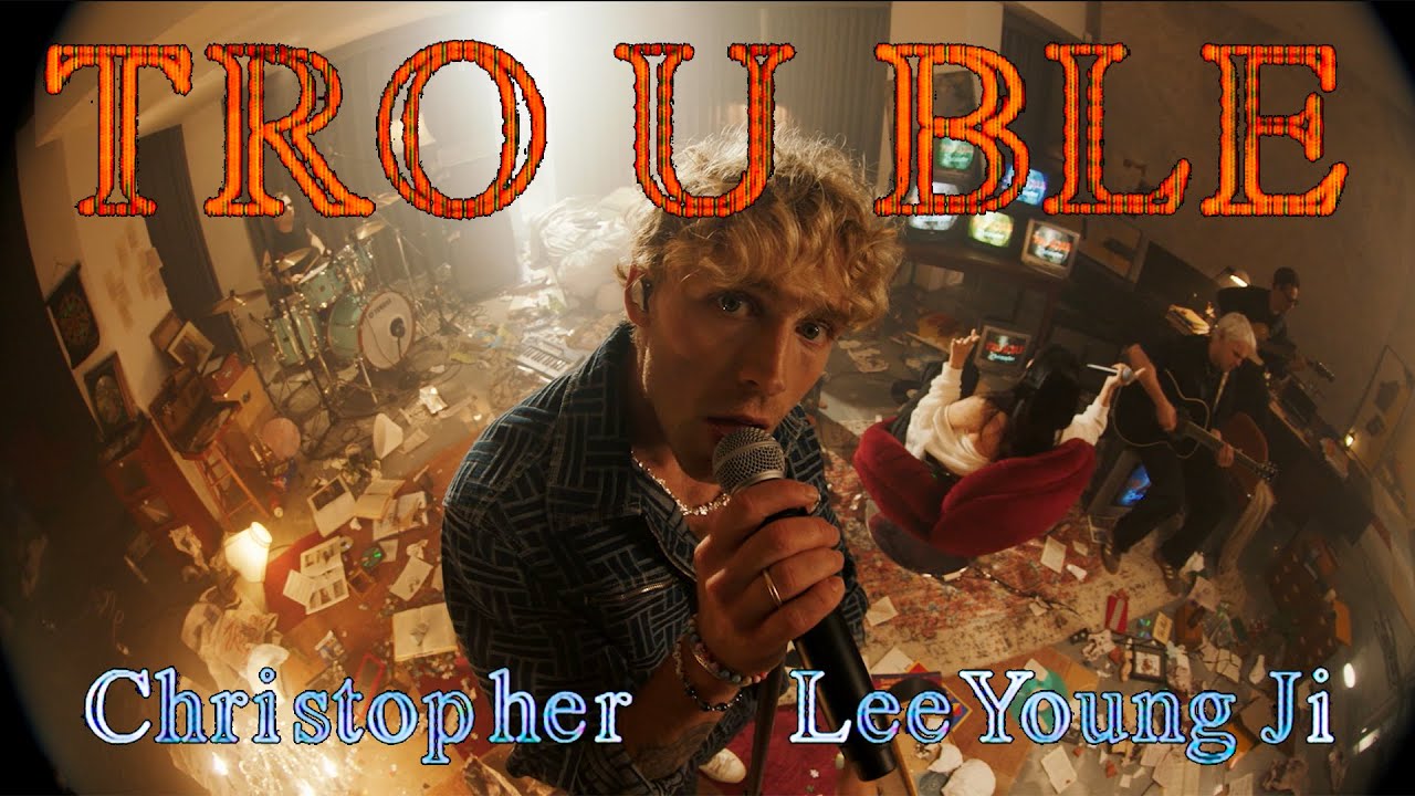 Christopher & Lee Young Ji — Trouble