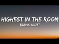 Travis Scott - HIGHEST IN THE ROOM (Lyrics) DEFAULT Thumbnail