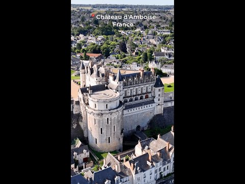 Château d'Amboise in Summer ☀️ | Aerial Drone Views of the Loire Valley Royal Castle