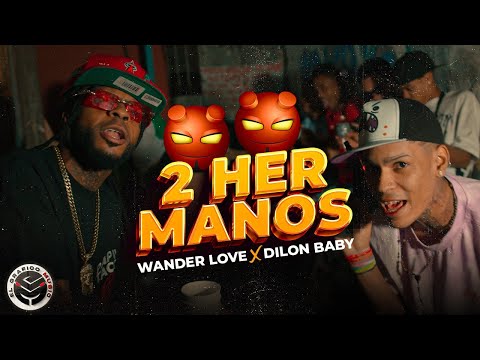 2 HERMANOS - Dilon Baby X Wander Love (Video Oficial)