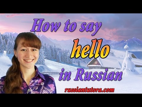 How to say hello in Russian in English