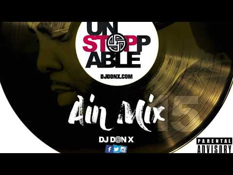 DJ Don X Unstoppable Mix 15 (AFROBEATS MUSIC 2017/ 2018) SHAKU SHAKU