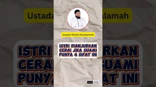 Download lagu Wives may file for divorce if husbands have these 4 characteristics - Ustadz Khalid Basalamah mp3