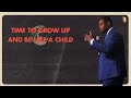 Time To Grow Up And Be Like A Child - Trent Rainey Sr. 