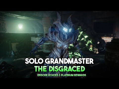 Solo Grandmaster Nightfall - The Disgraced