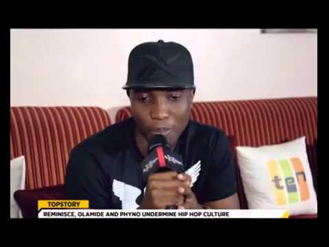 Reminisce Olamide and Phyno Undermine HipHop Culture - A-Q