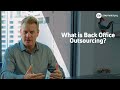 What Is Back Office Outsourcing
