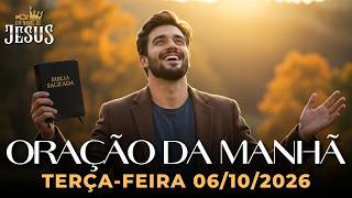 Oração Da Manhã 06/10/2026 - Uma Oração Poderosa Para Deus Proteger Todo O Seu Dia
