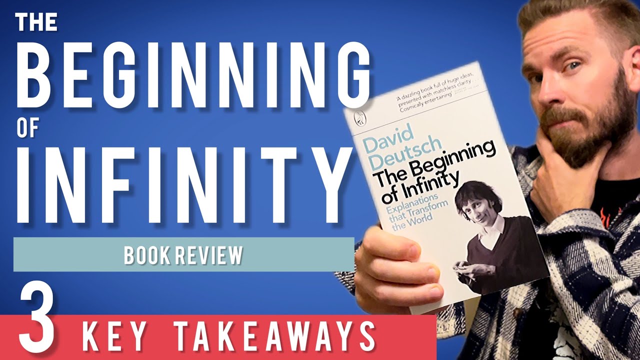 3 Key Lessons from The Beginning of Infinity by David Deutsch | Book Review