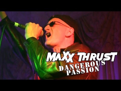 Dangerous Passion by MAXX THRUST