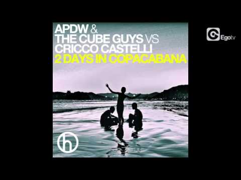 Copacabana Clash: APDW & The Cube Guys vs Cricco Castelli Party!