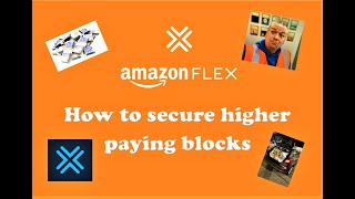 AMAZON FLEX Securing HIGHER PAYING blocks - How to - Tutorial - Information - 2021 - Amazon Flex UK