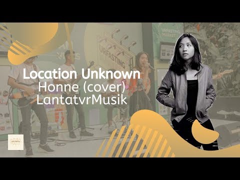 LOCATION UNKNOWN - HONNE (cover Lantatvr)