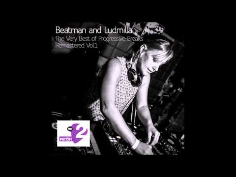 Beatman and Ludmilla - The Very Best Of Progressive Breaks Remastered Vol 1