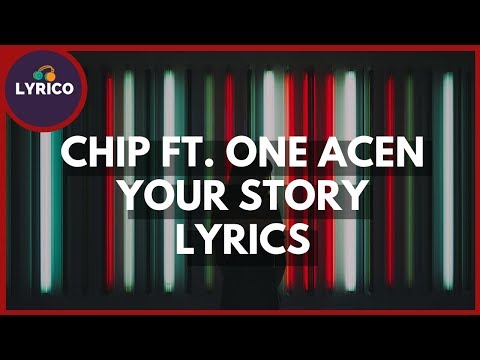 Chip ft. One Acen - Your Story (Lyrics) 🎵 Lyrico TV Video