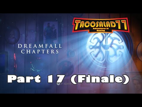 Dreamfall Chapters, Part 17 Finale