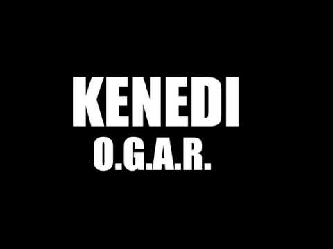 Kenedi - O.G.A.R.