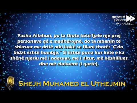 503. Refuzimi i ndarjes së bidatit në bidat të mirë dhe bidat të keq-Uthejmin