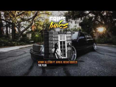 Kenny Allstar Ft. Afro B, Reeko Squeeze & Abra Cadabra - The Plug
