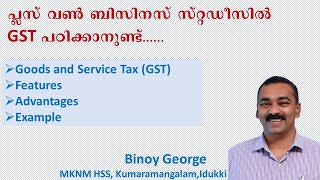 GST Topic-Plus One Business studies-Binoy George,HSST,MKNM HSS Kumaramangalam,Idukki