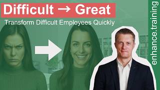 Brilliant Steps To Turn Difficult Employees into Great Employees