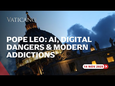 Pope Leo XIV Warns on AI, Digital Dangers & Modern Addictions