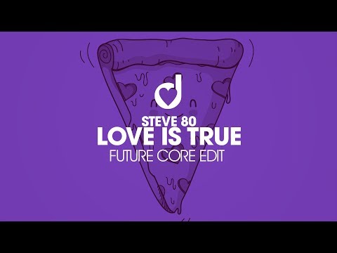 Steve 80 – Love is True (Future Core Edit)