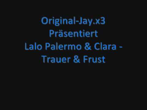 Lalo Palermo & Clara - Trauer & Frust
