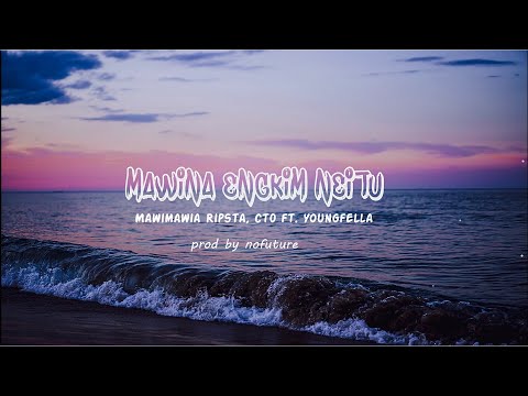 Mawimawia Ripsta, ct0, Nofuture Beats ft. Youngfella - Mawina Engkim Neitu (Official Lyric Video)