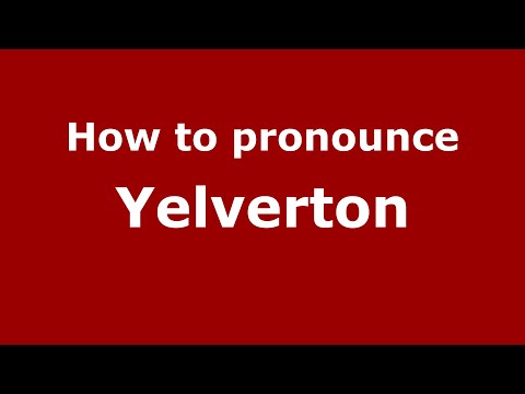 How to pronounce Yelverton