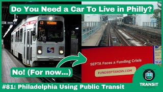 Philadelphia Using ONLY Public Transit