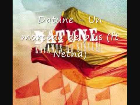 Datune - Un morceau de plus (ft Netna)