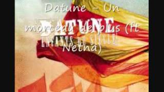 Datune - Un morceau de plus (ft Netna)