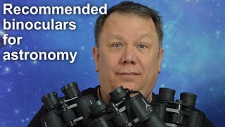 Astronomy binocular recommendations