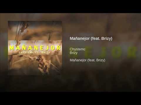 Chystemc ft. Brizy - Mañanejor