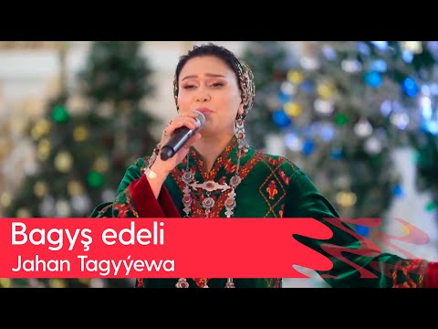 Jahan Tagyyewa - Bagysh edeli | 2025