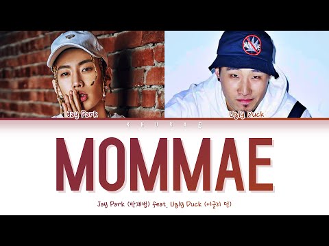Jay Park (박재범) - MOMMAE (몸매) feat. Ugly Duck (Color Coded Lyrics Han/Rom/Eng/가사)