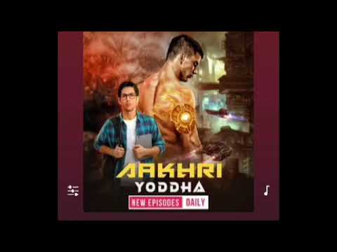 Akhari yoddha episode 131 to 135 pocket FM