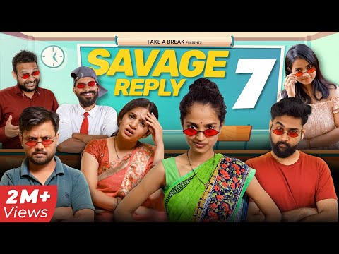 SAVAGE Replies - PART 7 😎 | Take A Break