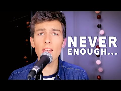 Never Enough - Loren Allred for The Greatest Showman || Male Cover by: Daniel Marin