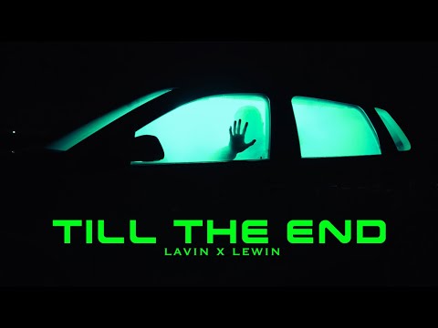 LaVin - TILL THE END feat. LeWin (Official Music Video)
