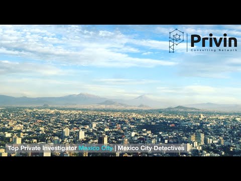 Expert Private Investigator Services in Mexico City: Uncover the Truth with Privin Network
