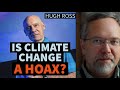 Is Climate Change a Hoax? Michael Heiser asks Hugh Ross