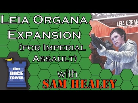 Imperial Assault: Leia Organa - A Dice Tower Video with Sam Healey