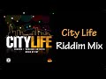 City Life Riddim Mix (2010)