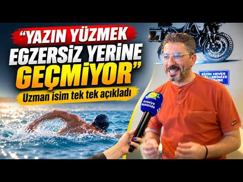 "Yazın yüzmek egzersiz yerine geçmiyor" Uzman isim tek tek açıkladı
