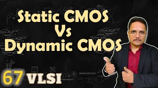 Comparison of Static CMOS and Dynamic CMOS based on Different Parameters | VLSI by Engineering Funda