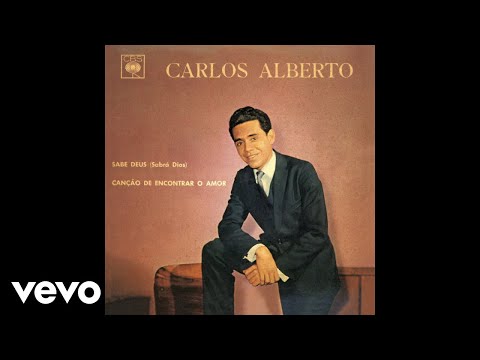 Carlos Alberto - Sabe Deus (Sabrá Dios) (Áudio Oficial)