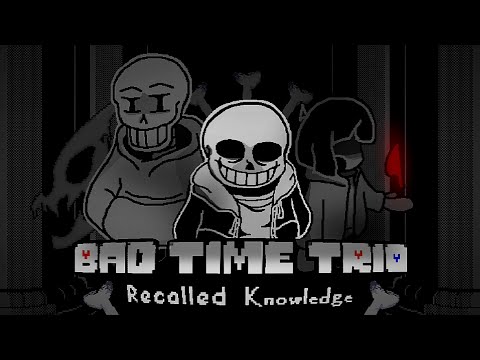 Undertale: Bad Time Trio | Recalled Knowledge | Full Animation