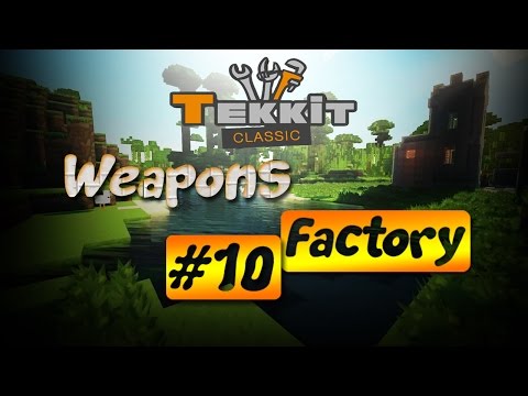 Weapons Factory 10 - Sorting Machines and Alloys - (Tekkit)